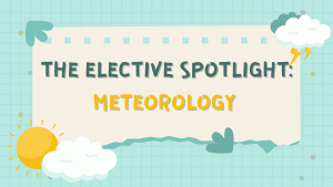 In the first installment of The Elective Spotlight, we'll be diving into the science elective Meteorology. Original Canva created by Allyson McGowan.